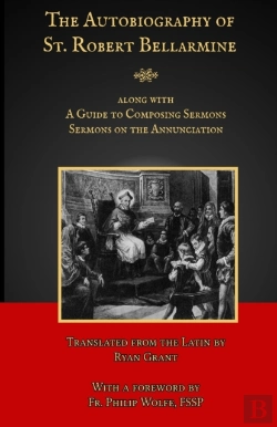 Bertrand.pt - The Autobiography Of St. Robert Bellarmine