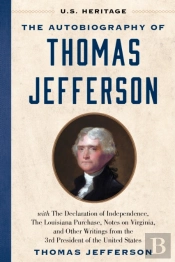 The Autobiography Of Thomas Jefferson (U.S. Heritage)
