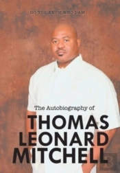 The Autobiography Of Thomas Leonard Mitchell