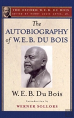 Bertrand.pt - The Autobiography Of W. E. B. Du Bois (The Oxford W. E. B. Du Bois)