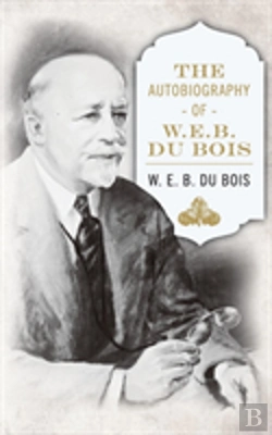 Bertrand.pt - The Autobiography Of W. E. B. Dubois