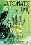 The Automatic Age Automatic Age