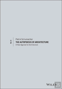 Bertrand.pt - The Autopoiesis Of Architecture, Volume Ii