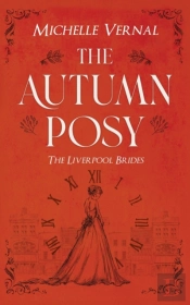 The Autumn Posy, Book 1, The Liverpool Brides