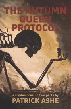 Bertrand.pt - The Autumn Queen Protocol: A Zombie Nove