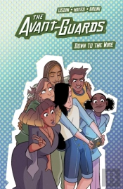 The Avant-Guards Vol. 3: Down To The Wire