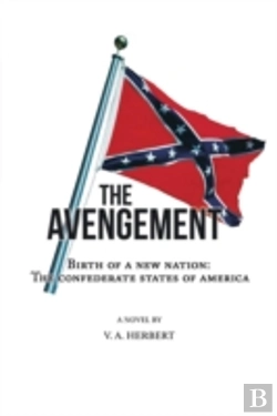 Bertrand.pt - The Avengement: Birth Of A New Nation: The Confederate States Of America