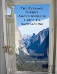 The Average Hiker'S Above-Average Guide To Backpacking