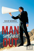 The Average Man Speaks Out