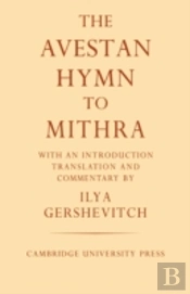 The Avestan Hymn To Mithra