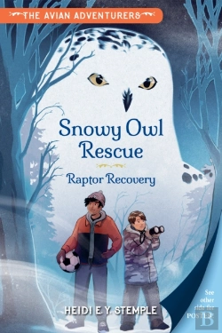 Bertrand.pt - The Avian Adventurers #1: Snowy Owl Rescue