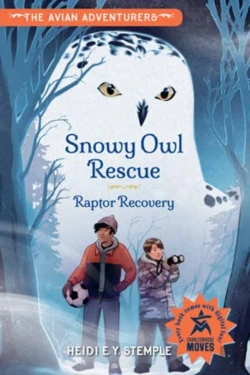 Bertrand.pt - The Avian Adventurers #1: Snowy Owl Rescue