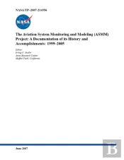 The Aviation System Monitoring And Modeling (Asmm) Project