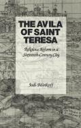 The Avila Of Saint Teresa