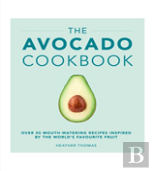 The Avocado Cookbook