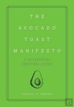 Bertrand.pt - The Avocado Toast Manifesto