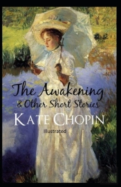 The Awakening, And Other Stories Illustrated