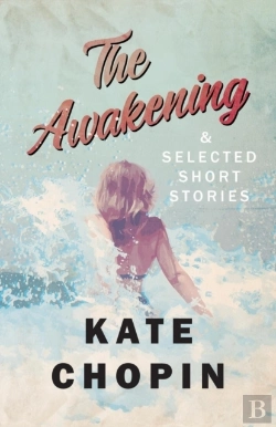 Bertrand.pt - The Awakening, And Selected Short Stories