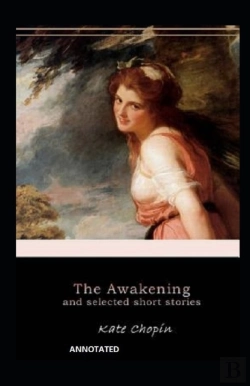 Bertrand.pt - The Awakening & Other Short Stories (Annotated)