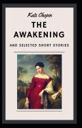 The Awakening & Other Short Stories