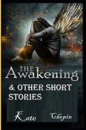The Awakening & Other Short Stories-Classic Edition(Annotated)