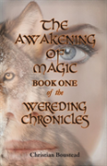 The Awakening Of Magic, Book One Of The Wereding Chronicles