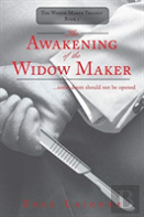 The Awakening Of The Widow Maker