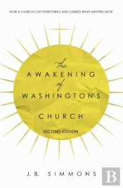 The Awakening Of Washington'S Church (Second Edition)