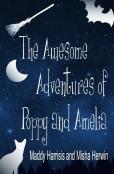 The Awesome Adventures Of Poppy And Amelia