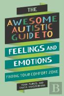 The Awesome Autistic Guide To Feelings And Emotions