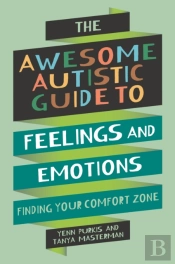 The Awesome Autistic Guide To Feelings And Emotions