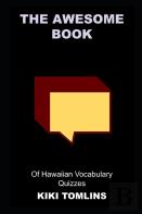 The Awesome Book Of Hawaiian Vocabulary Quizzes
