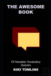 The Awesome Book Of Hawaiian Vocabulary Quizzes