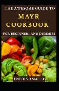 The Awesome Guide To Mayr Cookbook For Beginners And Dummies