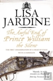 The Awful End Of Prince William The Silent