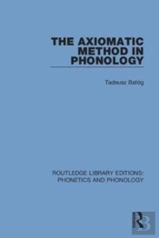 The Axiomatic Method In Phonology