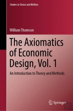 Bertrand.pt - The Axiomatics Of Economic Design, Vol. 1