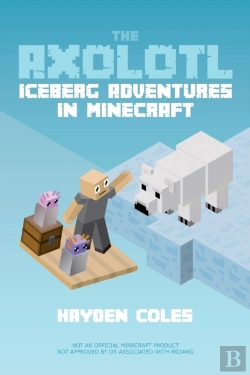 Bertrand.pt - The Axolotl: Iceberg Adventures In Minec
