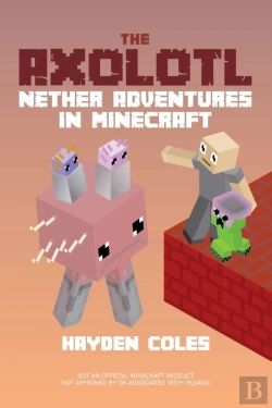 Bertrand.pt - The Axolotl: Nether Adventures In Minecr