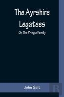 The Ayrshire Legatees; Or, The Pringle Family