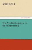 The Ayrshire Legatees, Or, The Pringle Family