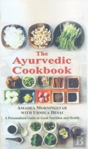 The Ayurvedic Cookbook