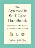 The Ayurvedic Self-Care Handbook