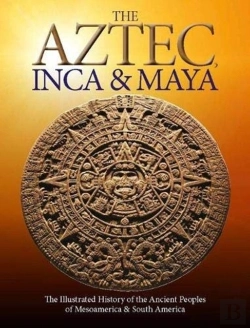 Bertrand.pt - The Aztec, Inca And Maya