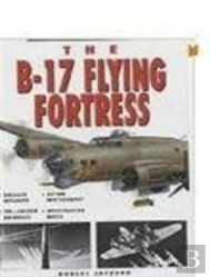 The B-17 Flying Fortress