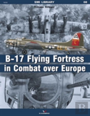 The B-17 Flying Fortress
