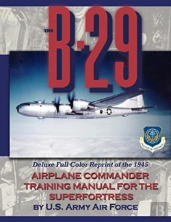 Bertrand.pt - The B-29 Airplane Commander Training Manual For The Superfortress