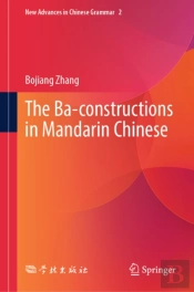 The Ba-Constructions In Mandarin Chinese