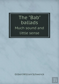 Bertrand.pt - The Bab Ballads Much Sound And Little Sense