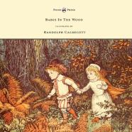 The Babes In The Wood - Illustrated By Randolph Caldecott